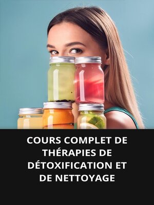 cover image of COMPLETE COURSE OF DETOXIFICATION AND CLEANING THERAPIES
